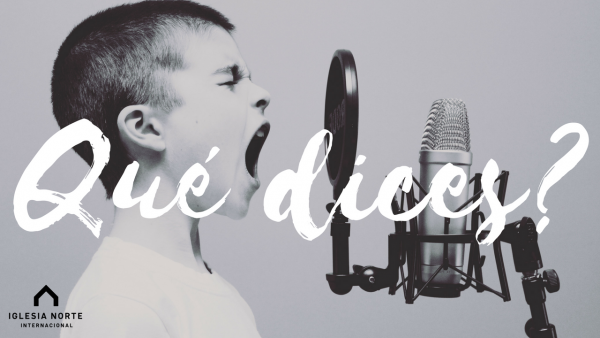 Qué dices?