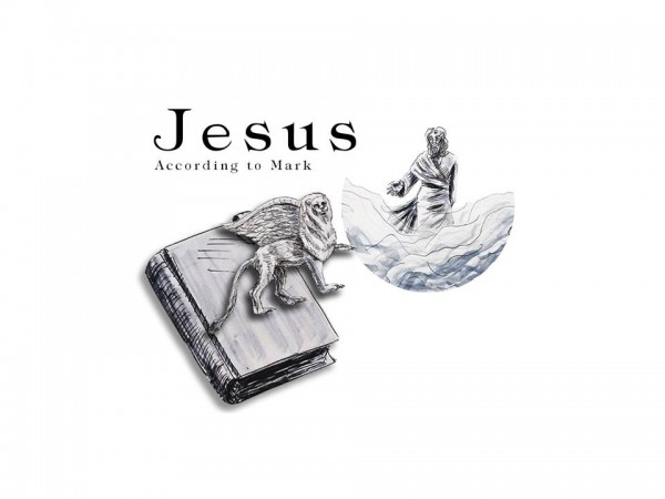 jesus-according-to-mark-part-7-celebrated-questionedJesus According to Mark - Part 7 - Celebrated & Questioned