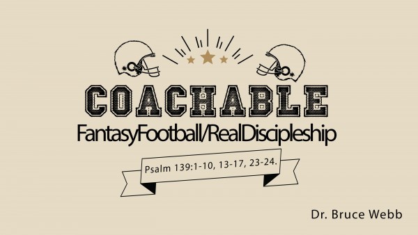Coachable | FantasyFootball/RealDiscipleship Coachable | FantasyFootball/RealDiscipleship