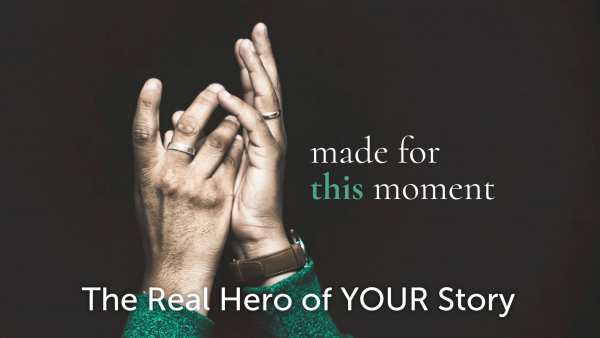 the-real-hero-of-your-storyThe Real Hero of Your Story