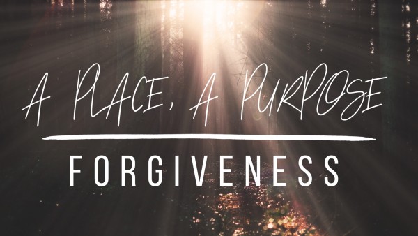 A Place for Forgiveness A Place for Forgiveness