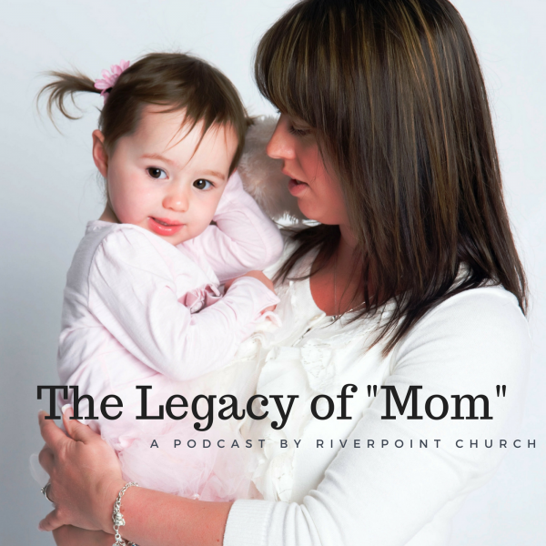 the-legacy-of-momThe Legacy of