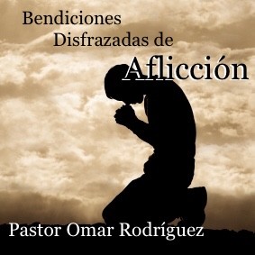 Bendiciones Disfrazadas De Aflicción Bendiciones Disfrazadas De Aflicción