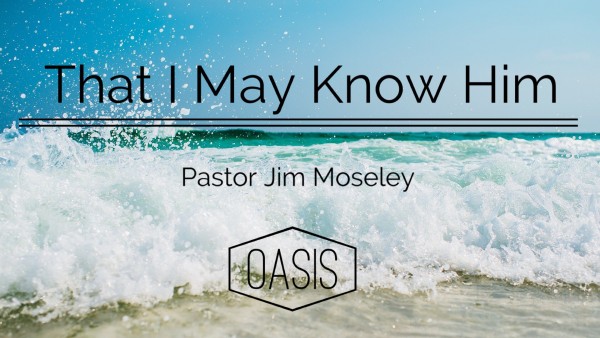 that-i-may-know-him-part-2-knowing-the-fatherThat I may know Him Part 2 - Knowing the Father