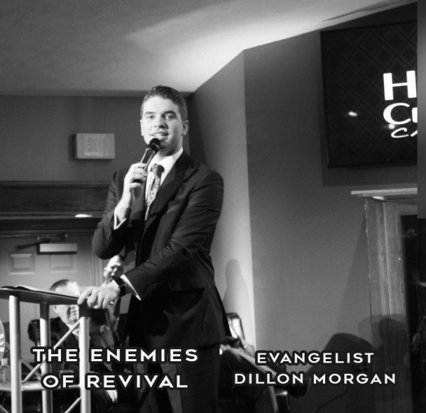 the-enemies-of-revival-evangelist-dillon-morganThe Enemies of Revival (Evangelist Dillon Morgan)