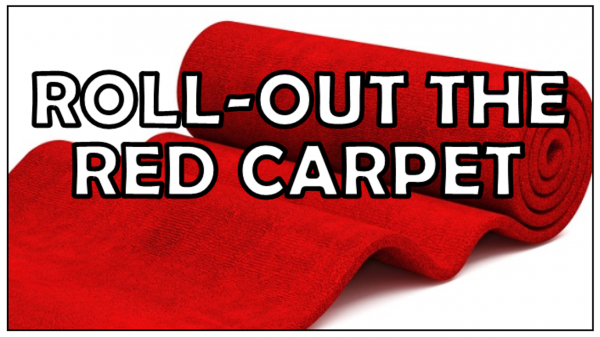 roll-out-the-red-carpetRoll-Out the Red Carpet