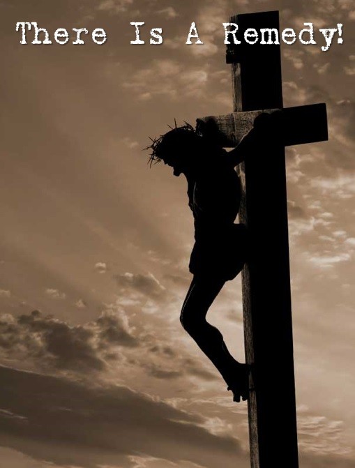There Is A Remedy Part 3: For Those Needing Deliverance There Is A Remedy Part 3: For Those Needing Deliverance