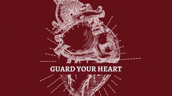 guard-your-heart-proverbs-4Guard Your Heart - Proverbs 4