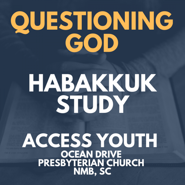 Habakkuk Session 1 - It's Okay to Question God Habakkuk Session 1 - It's Okay to Question God