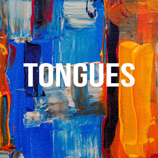 7-15-18-gifts-part-3-tongues7-15-18 - Gifts - Part 3 - Tongues