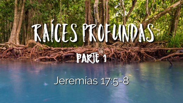 Raices Profundas -Parte 1