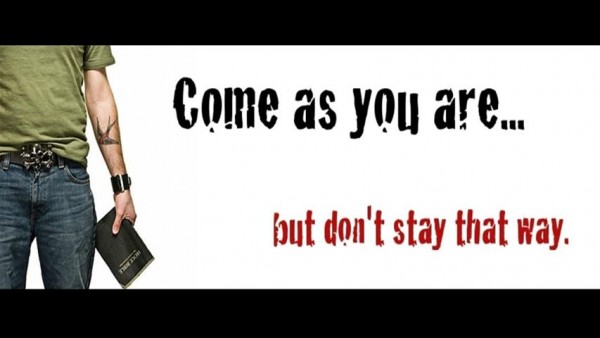 come-as-you-are-but-dont-stay-that-wayCome as you are but don't stay that way