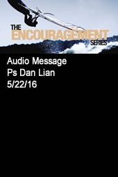encouragement-series-part-3-930am-with-dan-lianEncouragement Series Part 3 9:30am with Dan Lian