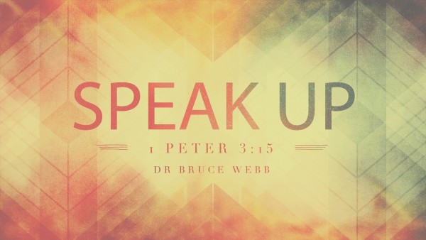 Speak Up | Dr. Bruce Webb Speak Up | Dr. Bruce Webb