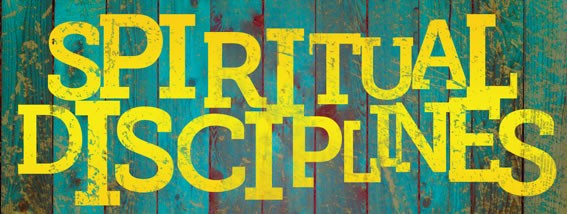 spiritual-disciplines-part-1Spiritual Disciplines - Part 1