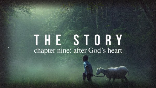 thestory-chapter-nine-after-gods-heartTheStory | Chapter Nine: After God's Heart