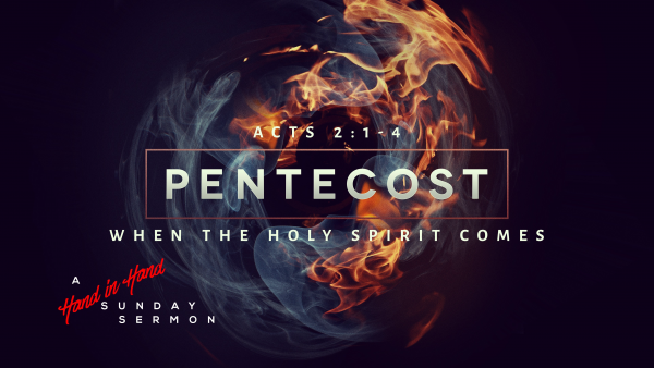 sermon-when-the-holy-spirit-comesSERMON: When the Holy Spirit Comes