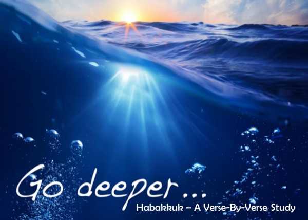 Go Deeper: Habakkuk - Chapter 2 Part 3 Go Deeper: Habakkuk - Chapter 2 Part 3