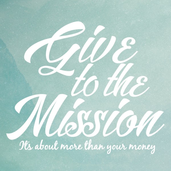cr-give-to-the-mision-its-gods-mission-110115CR Give To The Mision Its Gods Mission 11.01.15