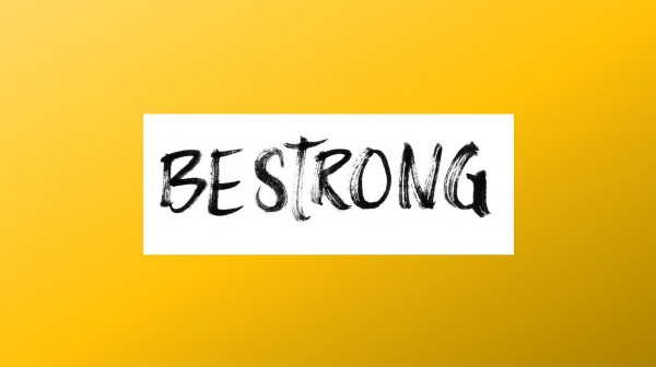 Be Strong - Part 1 Be Strong - Part 1