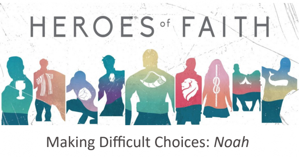 making-difficult-choices-noahMaking Difficult Choices: Noah