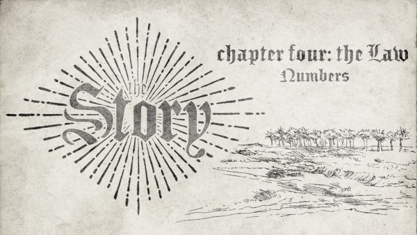 the-story-chapter-four-the-law-numbers-pt-2| The Story | Chapter Four: The Law (Numbers Pt. 2)