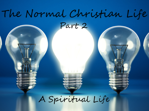 The Normal Christian Life part 2 The Normal Christian Life part 2
