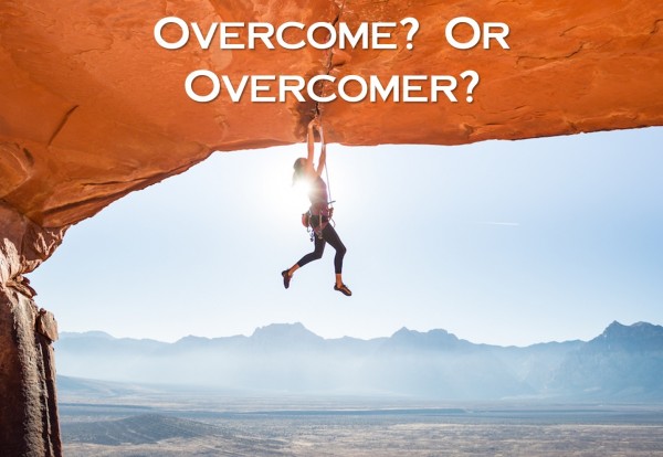 Overcome Or Overcomer - Message 5 Overcome Or Overcomer - Message 5
