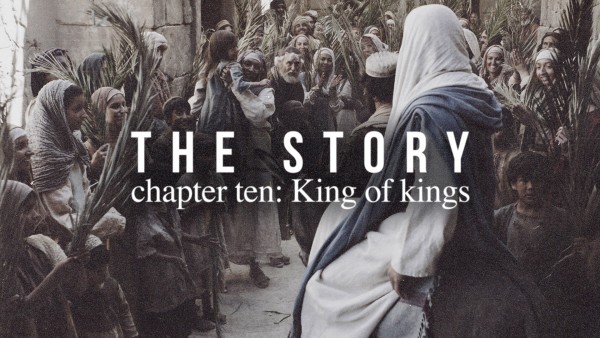 thestory-chapter-ten-king-of-kingsTheStory | Chapter Ten: King of Kings
