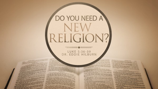 Do You Need A New Religion? Do You Need A New Religion?