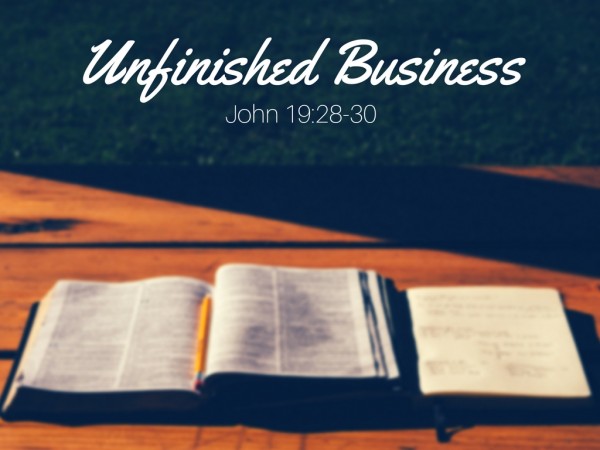 Unfinished Business Unfinished Business