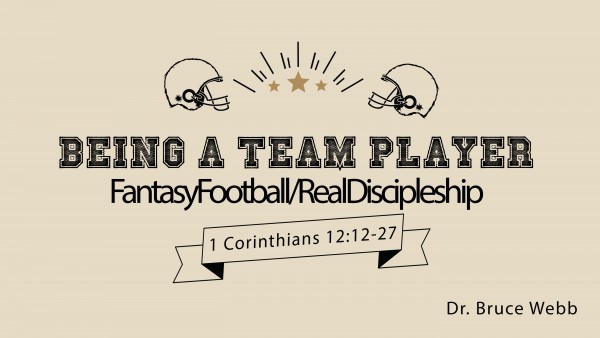 Being A Team Player | FantasyFootball/RealDiscipleship Being A Team Player | FantasyFootball/RealDiscipleship