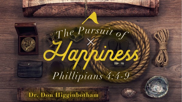 The Pursuit of Happiness | Dr. Don Higginbotham The Pursuit of Happiness | Dr. Don Higginbotham
