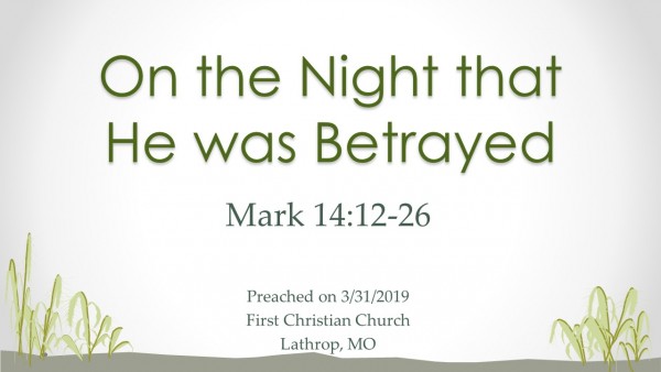 on-the-night-that-he-was-betrayedOn the Night that He was Betrayed