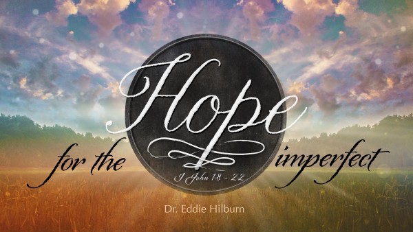 hope-for-the-imperfectHope For The Imperfect