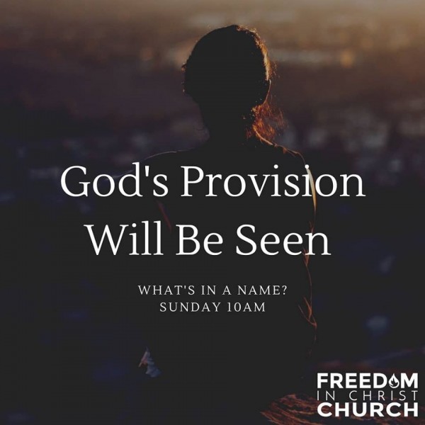 gods-provision-will-be-seenGod's Provision Will Be Seen