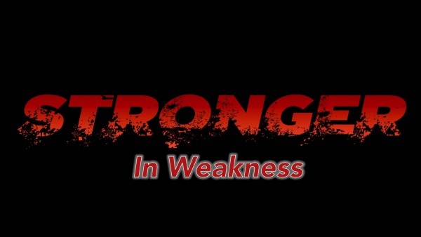 stronger-in-weaknessStronger In Weakness
