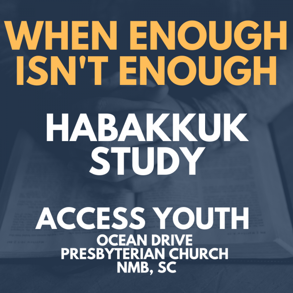Habakkuk Session 5-When Enough Isn’t Enough Habakkuk Session 5-When Enough Isn’t Enough