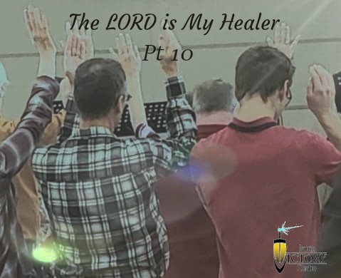 The LORD is my healer 10 The LORD is my healer 10