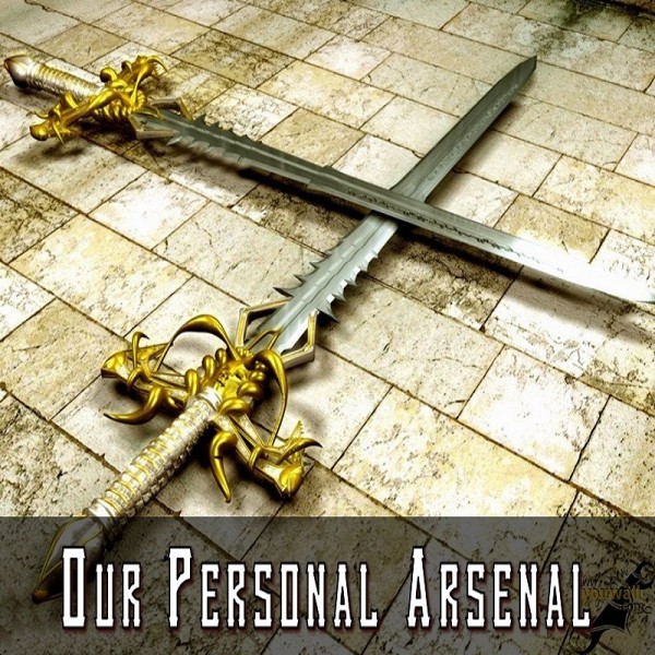 our-personal-arsenal-part-1Our Personal Arsenal (Part 1)