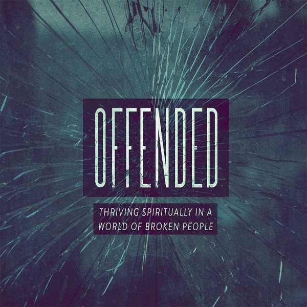 Offended Series (Lesson 1) - The Painful Reality of Offenses Offended Series (Lesson 1) - The Painful Reality of Offenses