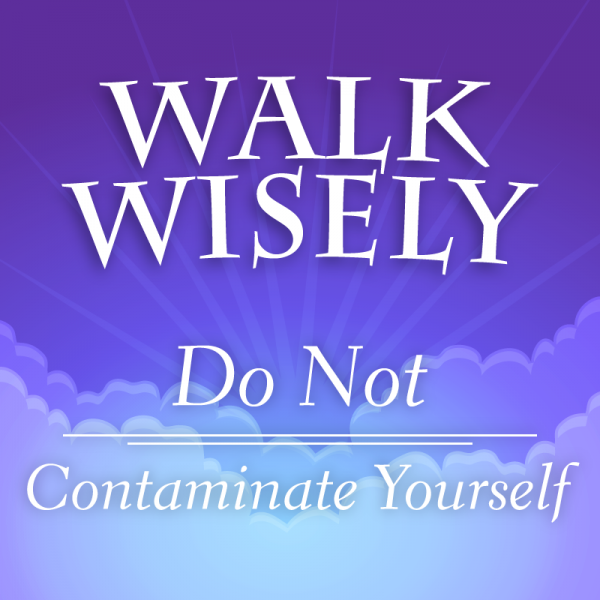 do-not-contaminate-yourselfDo Not Contaminate Yourself