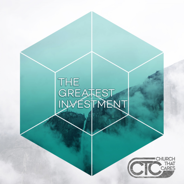 the-greatest-investment-pastor-kenny-smithThe Greatest Investment (Pastor Kenny Smith)