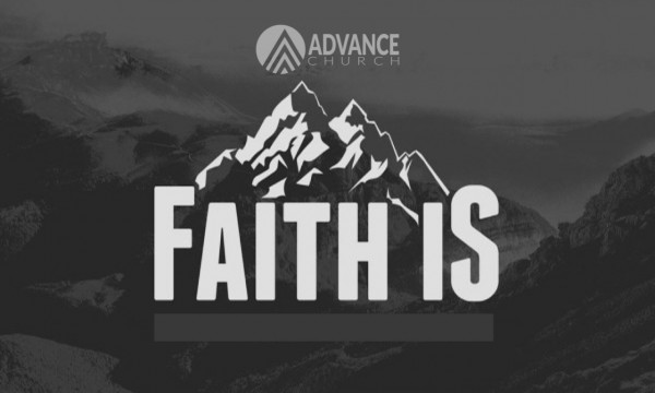 faith-is-week-1Faith Is - Week 1