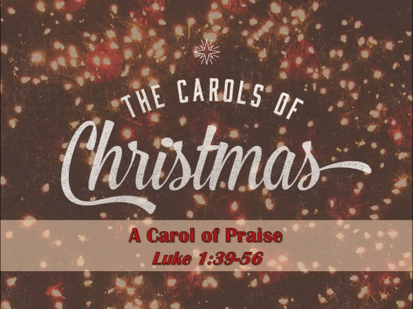 Part 2: A Carol of Praise Part 2: A Carol of Praise