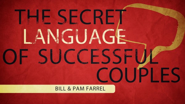 The Secret Language of Successful Relationships Session 1 of 2 The Secret Language of Successful Relationships Session 1 of 2