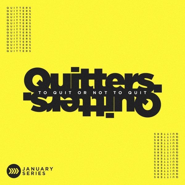 Quitters | Week 1 Quitters | Week 1