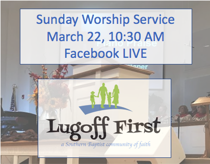 lugoff-first-baptist-church-march-22-2020-serviceLugoff First Baptist Church March 22, 2020 Service