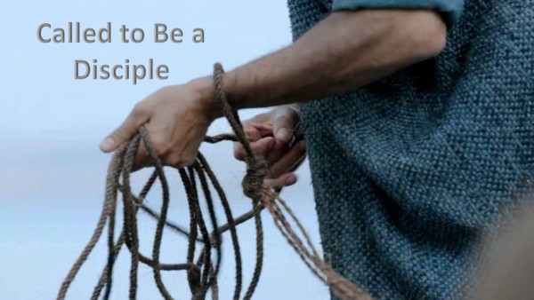 Called to be a Disciple Called to be a Disciple