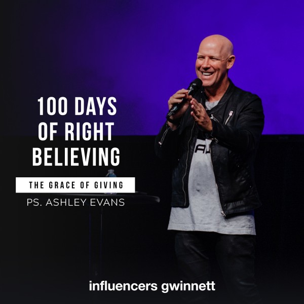 100-days-of-right-believing-the-grace-of-giving-with-pastor-ashley-evans100 Days of Right Believing: The Grace of Giving with Pastor Ashley Evans